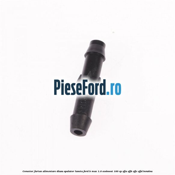 Conector furtun alimentare diuza spalator luneta Ford B-Max 1.0 EcoBoost 100 cp SFJA, SFJB, SFJC, SFJD benzina