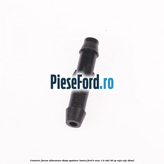Conector furtun alimentare diuza spalator luneta Ford B-Max 1.5 TDCi 95 cp XVJA, XVJC diesel
