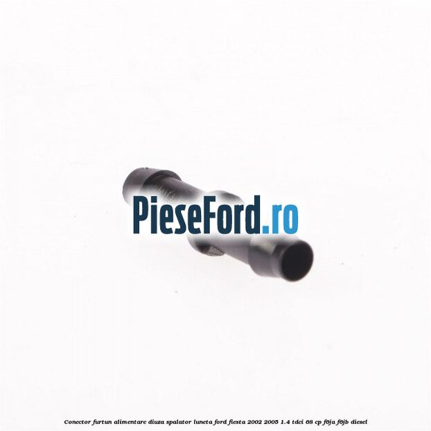 Conector furtun alimentare diuza spalator luneta Ford Fiesta 2002-2005 1.4 TDCi 68 cp Conector furtun alimentare diuza spalator luneta Ford Fiesta 2002-2005 1.4 TDCi 68 cp F6JA, F6JB diesel