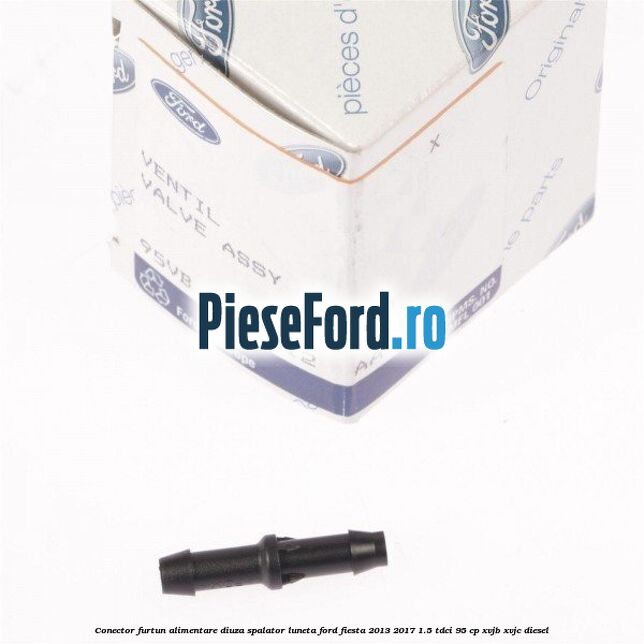 Conector furtun alimentare diuza spalator luneta Ford Fiesta 2013-2017 1.5 TDCi 95 cp XVJB, XVJC diesel