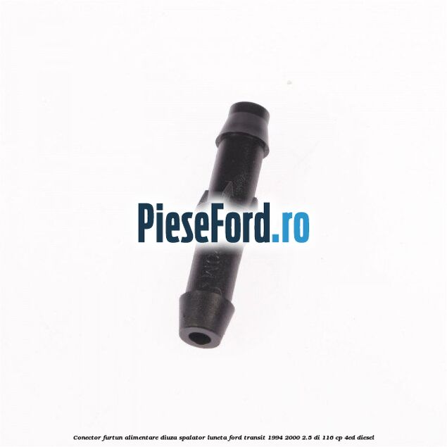 Conector furtun alimentare diuza spalator luneta Ford Transit 1994-2000 2.5 DI 116 cp 4ED diesel