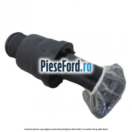 Conector furtun corp clapeta acceleratie Ford Focus 2019-2023 1.5 EcoBlue 95 cp Z2DA diesel