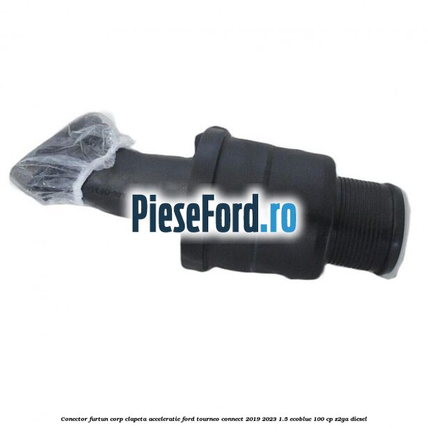 Conector furtun corp clapeta acceleratie Ford Tourneo Connect 2019-2023 1.5 EcoBlue 100 cp Z2GA diesel