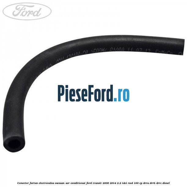 Conector furtun electrovalva vacuum aer conditionat Ford Transit 2006-2014 2.2 TDCi RWD 100 cp Conector furtun electrovalva vacuum aer conditionat Ford Transit 2006-2014 2.2 TDCi RWD 100 cp DRRA, DRRB, DRRC diesel