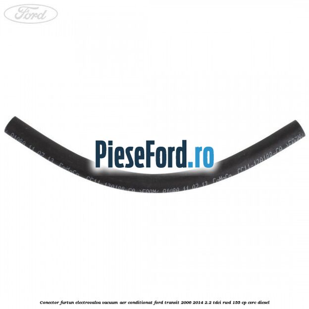 Conector furtun electrovalva vacuum aer conditionat Ford Transit 2006-2014 2.2 TDCi RWD 155 cp CVRC diesel