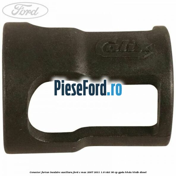 Conector furtun incalzire auxiliara Ford C-Max 2007-2011 1.6 TDCi 90 cp GPDA, HHDA, HHDB diesel