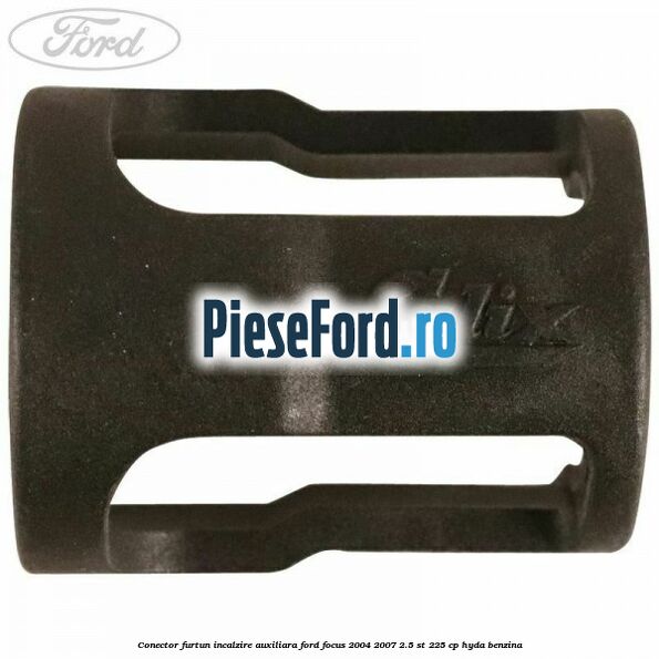 Conector furtun incalzire auxiliara Ford Focus 2004-2007 2.5 ST 225 cp Conector furtun incalzire auxiliara Ford Focus 2004-2007 2.5 ST 225 cp HYDA benzina