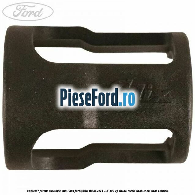 Conector furtun incalzire auxiliara Ford Focus 2008-2011 1.6 100 cp HWDA, HWDB, SHDA, SHDB, SHDC benzina