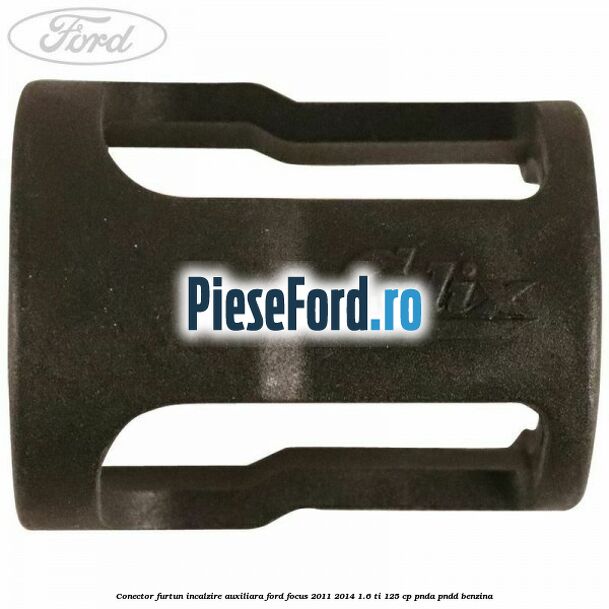 Conector furtun incalzire auxiliara Ford Focus 2011-2014 1.6 Ti 125 cp Conector furtun incalzire auxiliara Ford Focus 2011-2014 1.6 Ti 125 cp PNDA, PNDD benzina