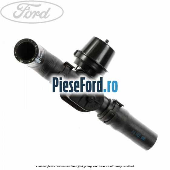 Conector furtun incalzire auxiliara Ford Galaxy 2000-2006 1.9 TDI 130 cp ASZ diesel