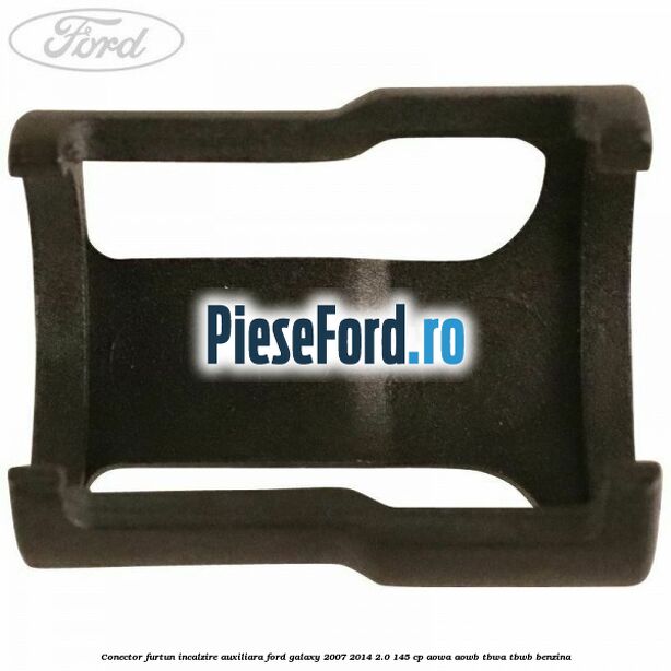 Conector furtun incalzire auxiliara Ford Galaxy 2007-2014 2.0 145 cp AOWA, AOWB, TBWA, TBWB benzina
