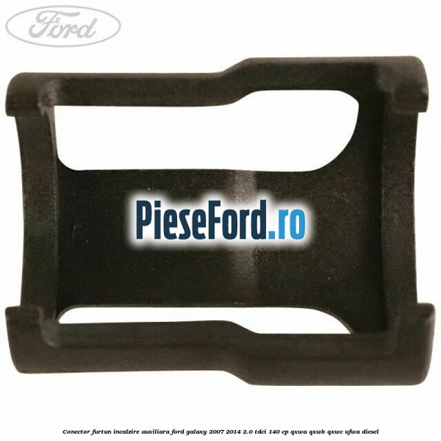 Conector furtun incalzire auxiliara Ford Galaxy 2007-2014 2.0 TDCi 140 cp Conector furtun incalzire auxiliara Ford Galaxy 2007-2014 2.0 TDCi 140 cp QXWA, QXWB, QXWC, UFWA diesel