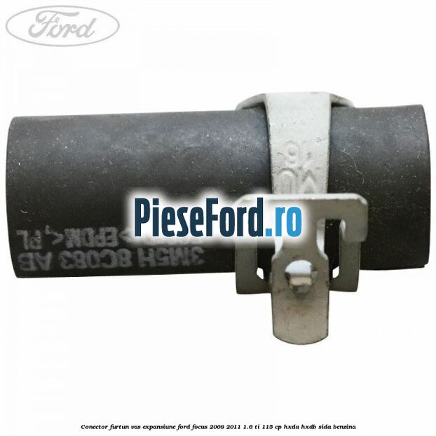 Conector furtun vas expansiune Ford Focus 2008-2011 1.6 Ti 115 cp Conector furtun vas expansiune Ford Focus 2008-2011 1.6 Ti 115 cp HXDA, HXDB, SIDA benzina