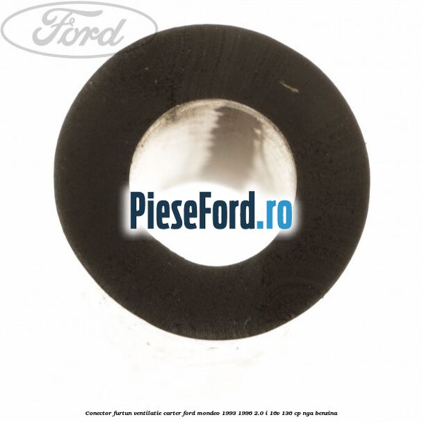 Conector furtun ventilatie carter Ford Mondeo 1993-1996 2.0 i 16V 136 cp NGA benzina