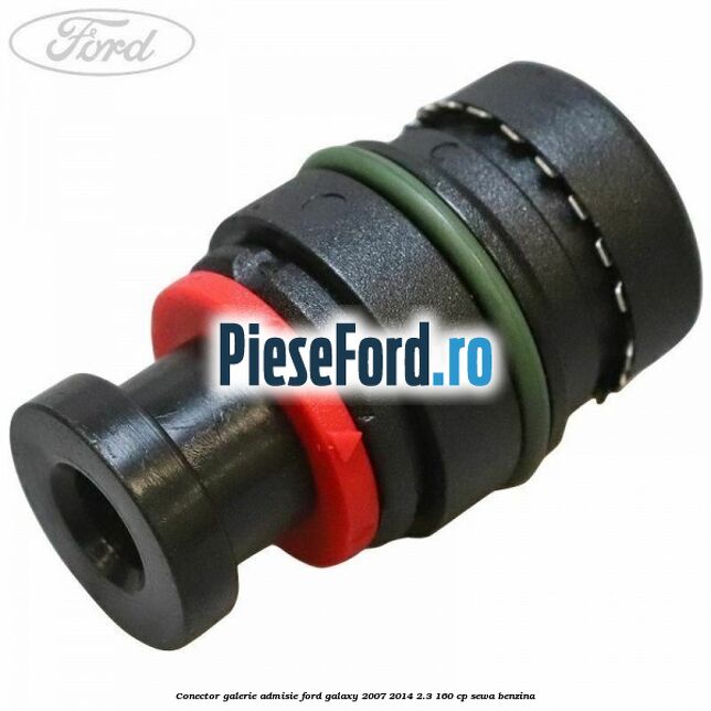 Conector galerie admisie Ford Galaxy 2007-2014 2.3 160 cp SEWA benzina