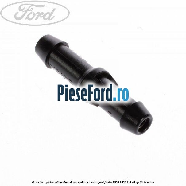 Conector I furtun alimentare diuze spalator luneta Ford Fiesta 1989-1996 1.0 45 cp TLB benzina