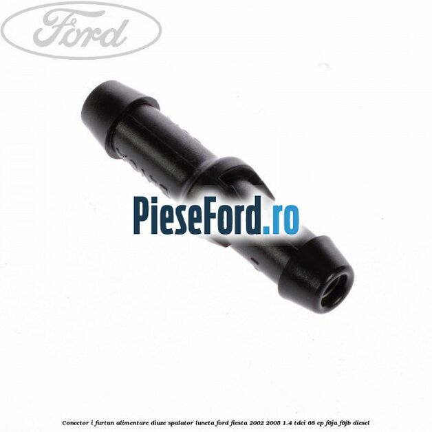 Conector I furtun alimentare diuze spalator luneta Ford Fiesta 2002-2005 1.4 TDCi 68 cp F6JA, F6JB diesel
