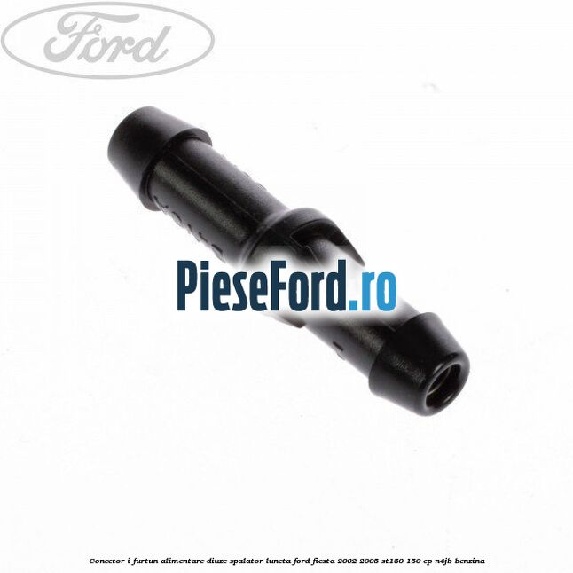 Conector I furtun alimentare diuze spalator luneta Ford Fiesta 2002-2005 ST150 150 cp N4JB benzina