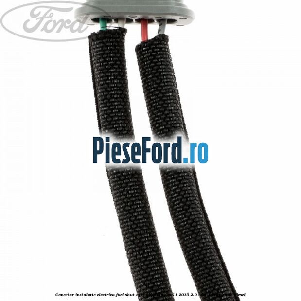 Conector instalatie electrica fuel shut off Ford C-Max 2011-2015 2.0 TDCi 163 cp TXDB diesel
