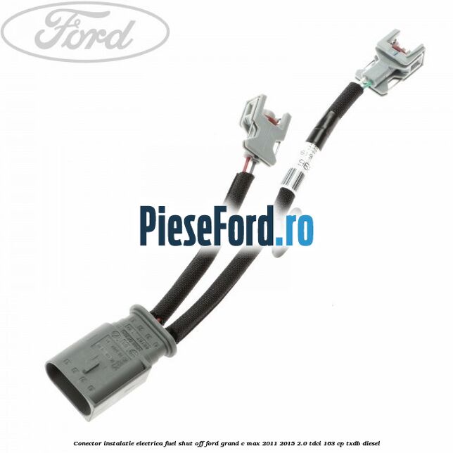 Conector instalatie electrica fuel shut off Ford Grand C-Max 2011-2015 2.0 TDCi 163 cp TXDB diesel