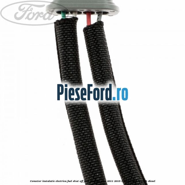 Conector instalatie electrica fuel shut off Ford Grand C-Max 2011-2015 2.0 TDCi 163 cp TXDB diesel