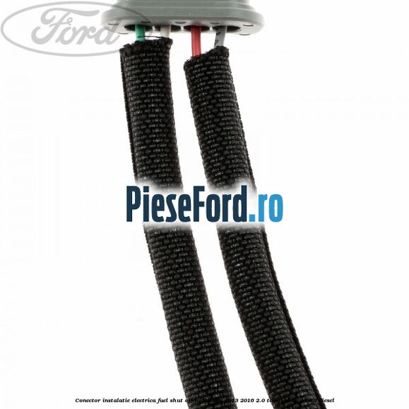 Conector instalatie electrica fuel shut off Ford Kuga 2013-2016 2.0 TDCi 136 cp UKMA diesel