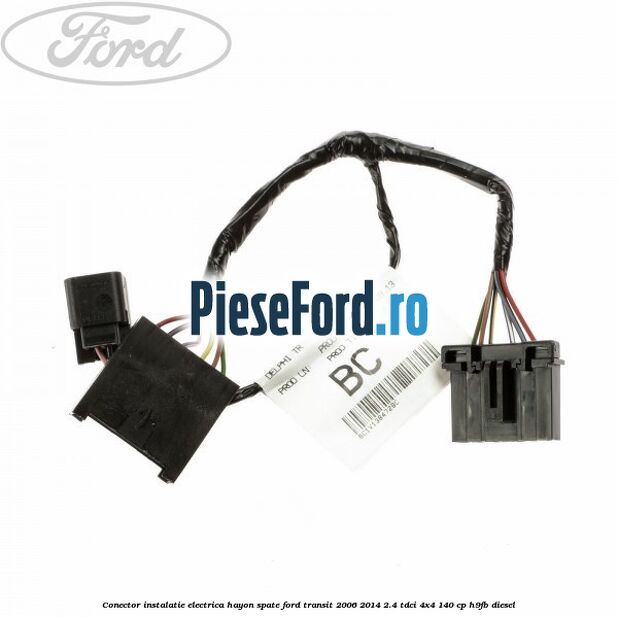 Conector instalatie electrica hayon spate Ford Transit 2006-2014 2.4 TDCi 4x4 140 cp H9FB diesel