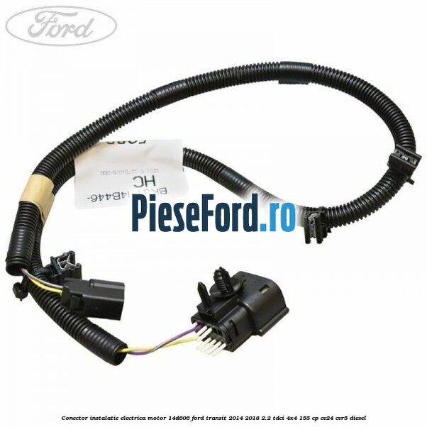 Conector instalatie electrica motor 14D606 Ford Transit 2014-2018 2.2 TDCi 4x4 155 cp CV24, CVR5 diesel