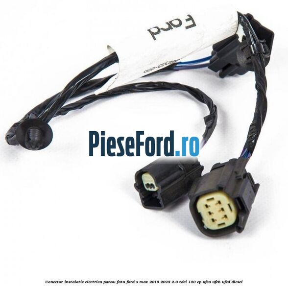 Conector instalatie electrica panou fata Ford S-Max 2015-2023 2.0 TDCi 120 cp Conector instalatie electrica panou fata Ford S-Max 2015-2023 2.0 TDCi 120 cp UFCA, UFCB, UFCD diesel