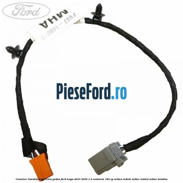 Conector instalatie electrica podea Ford Kuga 2013-2016 1.5 EcoBoost 150 cp Conector instalatie electrica podea Ford Kuga 2013-2016 1.5 EcoBoost 150 cp M8MA, M8MB, M8MC, M8MD, M8ME benzina