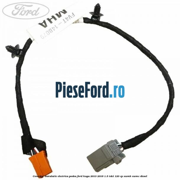 Conector instalatie electrica podea Ford Kuga 2013-2016 1.5 TDCi 120 cp XWMB, XWMC diesel
