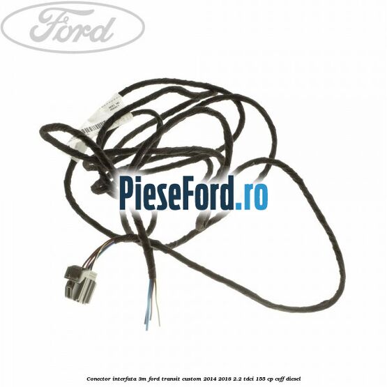 Conector interfata 3M Ford Transit Custom 2014-2018 2.2 TDCi 155 cp Conector interfata 3M Ford Transit Custom 2014-2018 2.2 TDCi 155 cp CVFF diesel