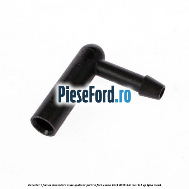 Conector L furtun alimentare diuze spalator parbriz Ford C-Max 2011-2015 2.0 TDCi 115 cp TYDA diesel