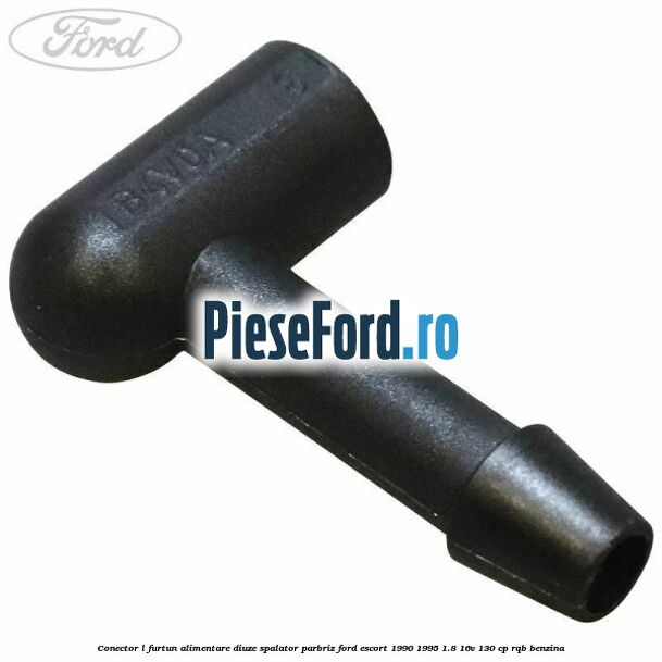 Conector L furtun alimentare diuze spalator parbriz Ford Escort 1990-1995 1.8 16V 130 cp RQB benzina