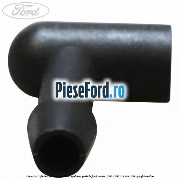 Conector L furtun alimentare diuze spalator parbriz Ford Escort 1990-1995 1.8 4x4 130 cp RQB benzina