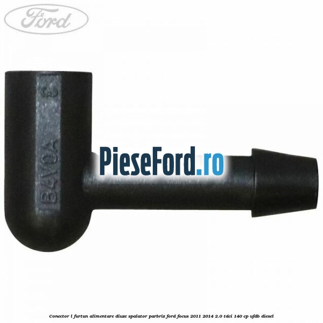 Conector L furtun alimentare diuze spalator parbriz Ford Focus 2011-2014 2.0 TDCi 140 cp UFDB diesel