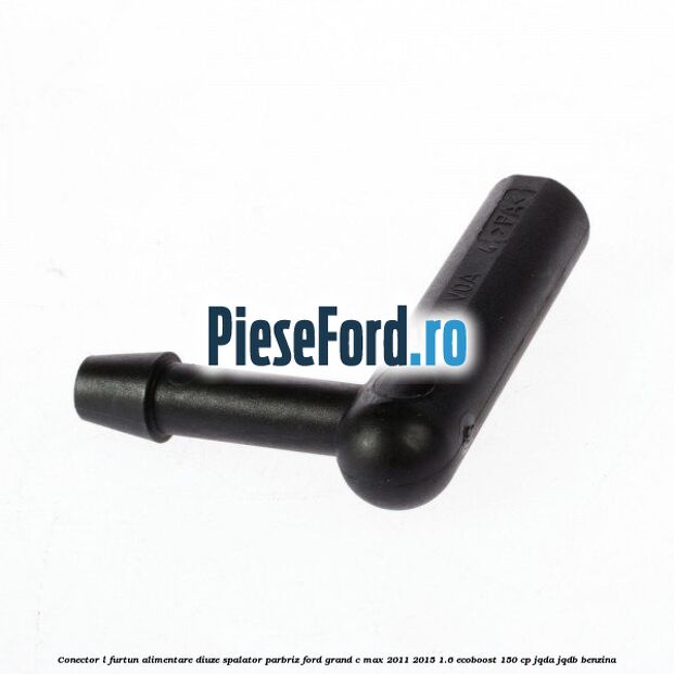 Conector L furtun alimentare diuze spalator parbriz Ford Grand C-Max 2011-2015 1.6 EcoBoost 150 cp JQDA, JQDB benzina
