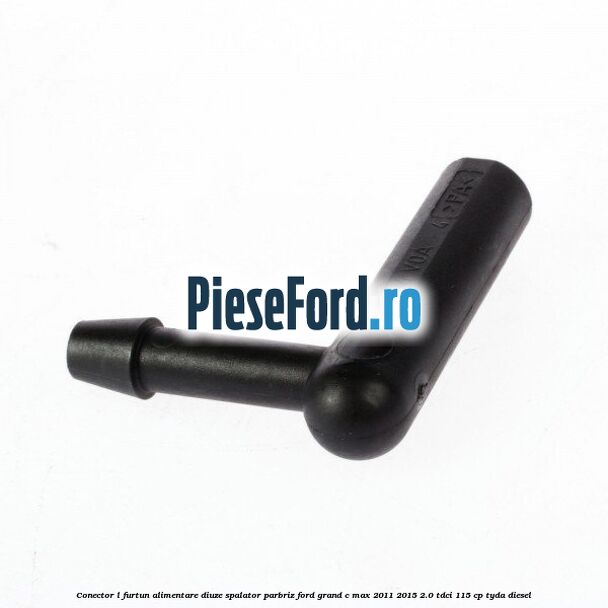 Conector L furtun alimentare diuze spalator parbriz Ford Grand C-Max 2011-2015 2.0 TDCi 115 cp TYDA diesel
