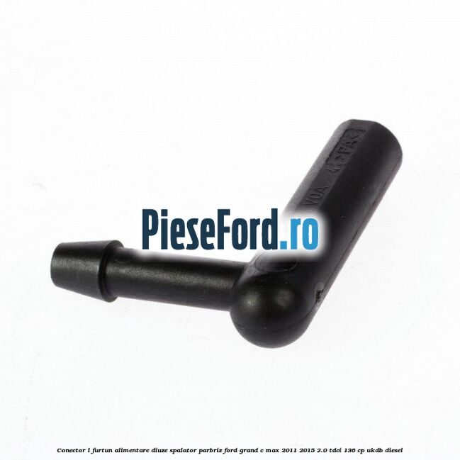 Conector L furtun alimentare diuze spalator parbriz Ford Grand C-Max 2011-2015 2.0 TDCi 136 cp UKDB diesel