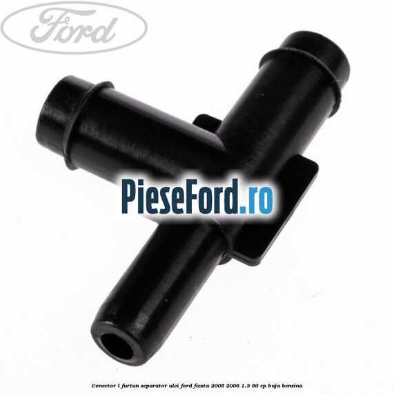 Conector L furtun separator ulei Ford Fiesta 2005-2008 1.3 60 cp BAJA benzina