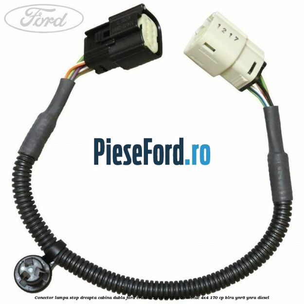 Conector lampa stop dreapta cabina dubla Ford Transit 2014-2018 2.0 EcoBlue 4x4 170 cp BLRA, YNR6, YNRA diesel