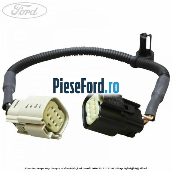 Conector lampa stop dreapta cabina dubla Ford Transit 2014-2018 2.2 TDCi 100 cp DRF5, DRFF, DRFG diesel