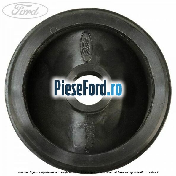 Conector legatura superioara bara ranforsare bena Ford Ranger 2006-2012 3.0 TDCi 4x4 156 cp MD30DITC, WEC diesel
