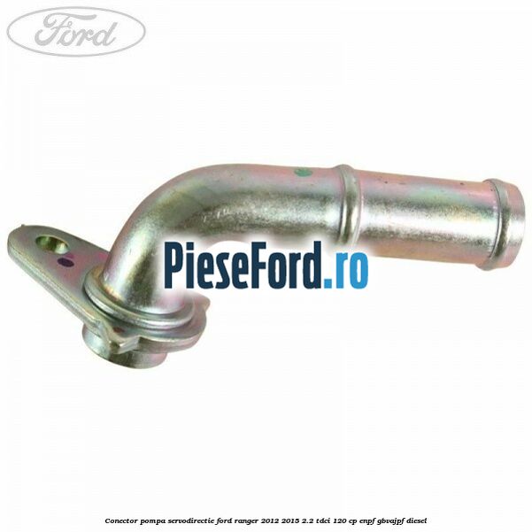 Conector pompa servodirectie Ford Ranger 2012-2015 2.2 TDCi 120 cp Conector pompa servodirectie Ford Ranger 2012-2015 2.2 TDCi 120 cp ENPF, GBVAJPF diesel