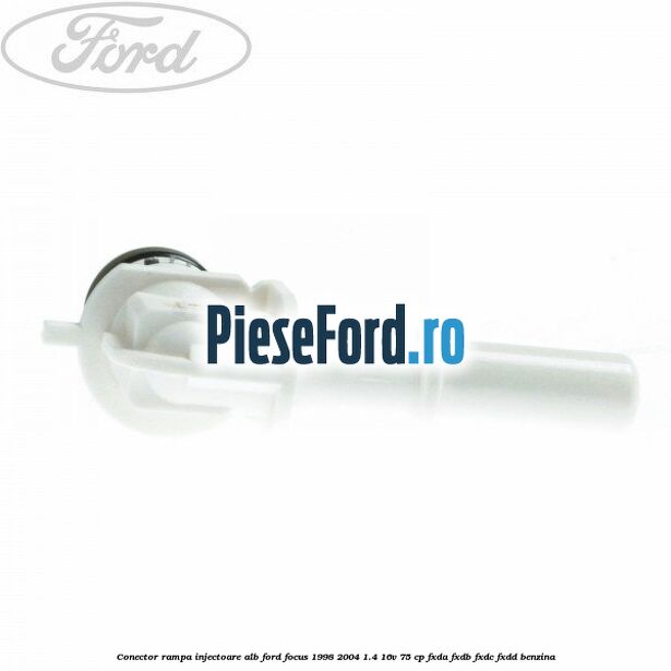 Conector rampa injectoare alb Ford Focus 1998-2004 1.4 16V 75 cp FXDA, FXDB, FXDC, FXDD benzina