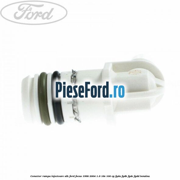 Conector rampa injectoare alb Ford Focus 1998-2004 1.6 16V 100 cp FYDA, FYDB, FYDC, FYDD benzina