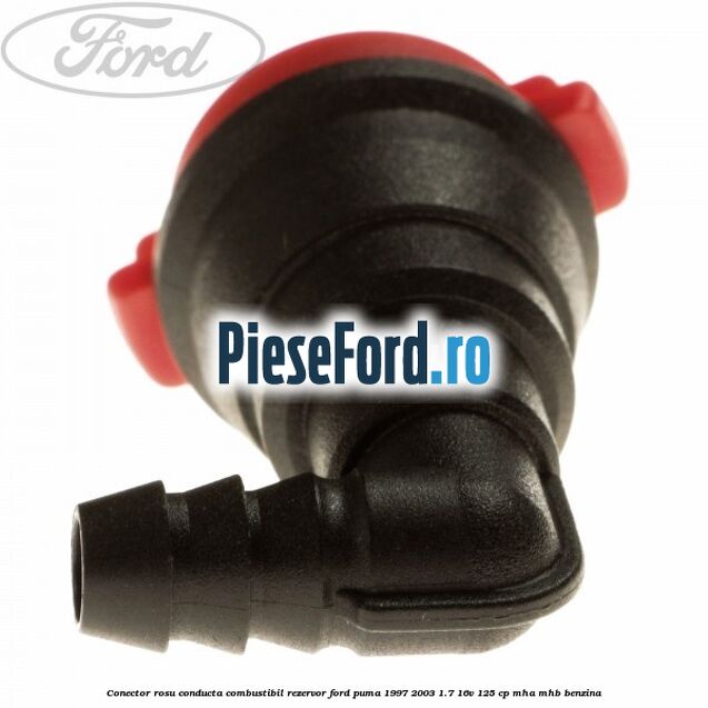 Conector rosu conducta combustibil rezervor Ford Puma 1997-2003 1.7 16V 125 cp Conector rosu conducta combustibil rezervor Ford Puma 1997-2003 1.7 16V 125 cp MHA, MHB benzina