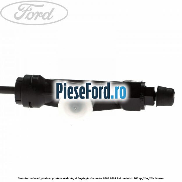 Conector rulment presiune presiune ambreiaj 6 trepte Ford Mondeo 2008-2014 1.6 EcoBoost 160 cp JTBA, JTBB benzina