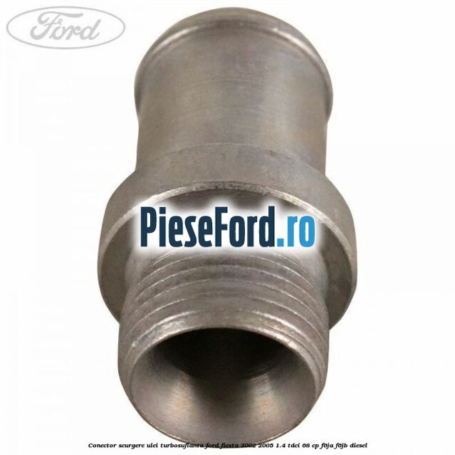 Conector scurgere ulei turbosuflanta Ford Fiesta 2002-2005 1.4 TDCi 68 cp F6JA, F6JB diesel