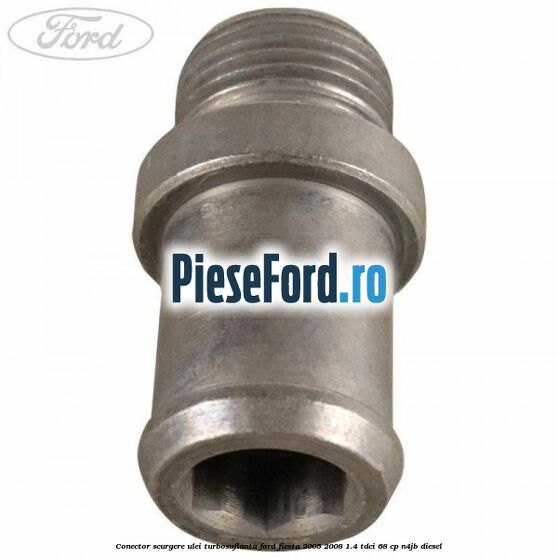 Conector scurgere ulei turbosuflanta Ford Fiesta 2005-2008 1.4 TDCi 68 cp N4JB diesel